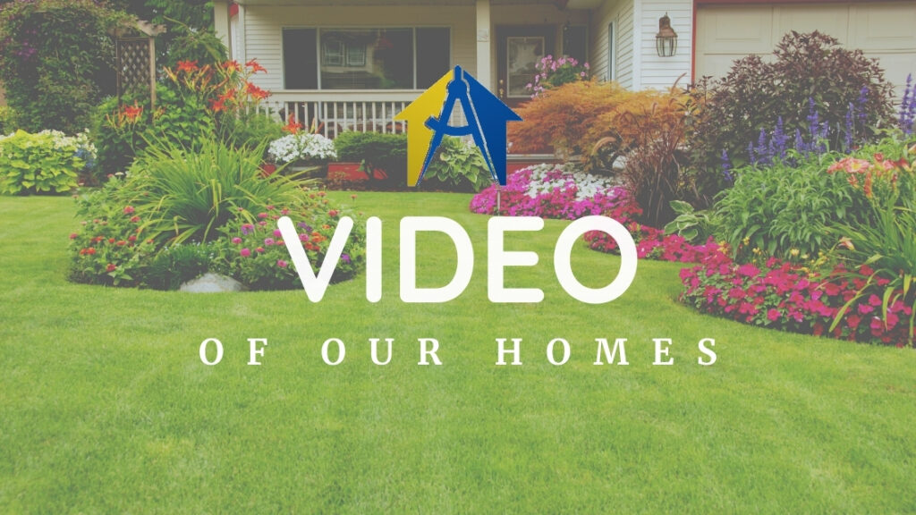 Video Tours of Our Homes