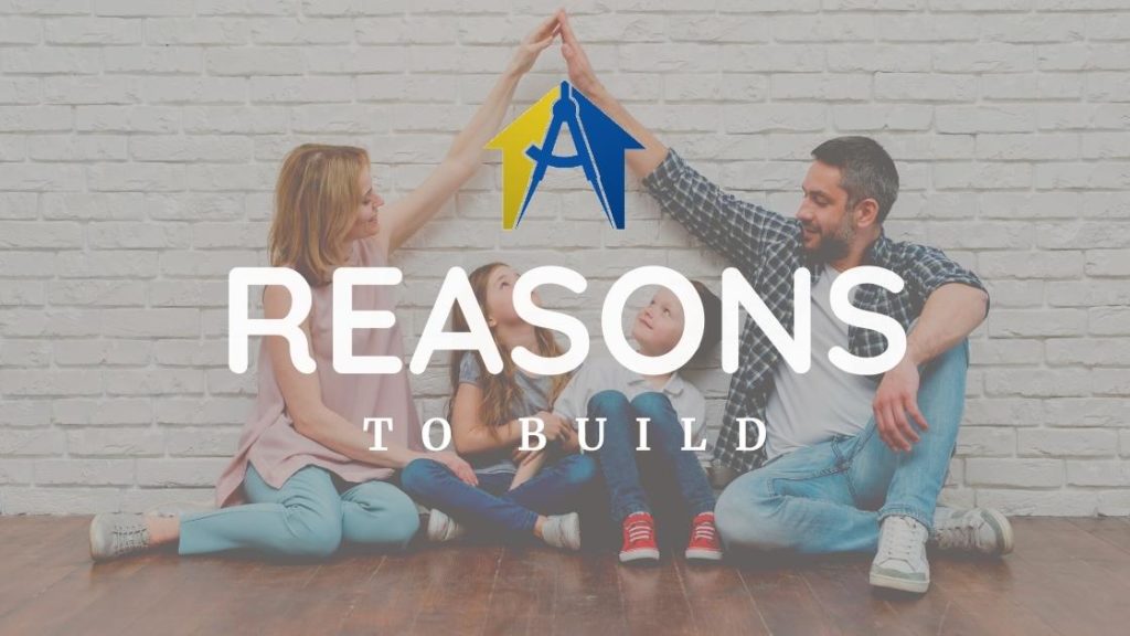 Reasons to Build a New Home